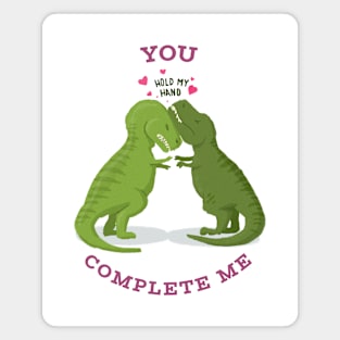 You Complete Me Magnet